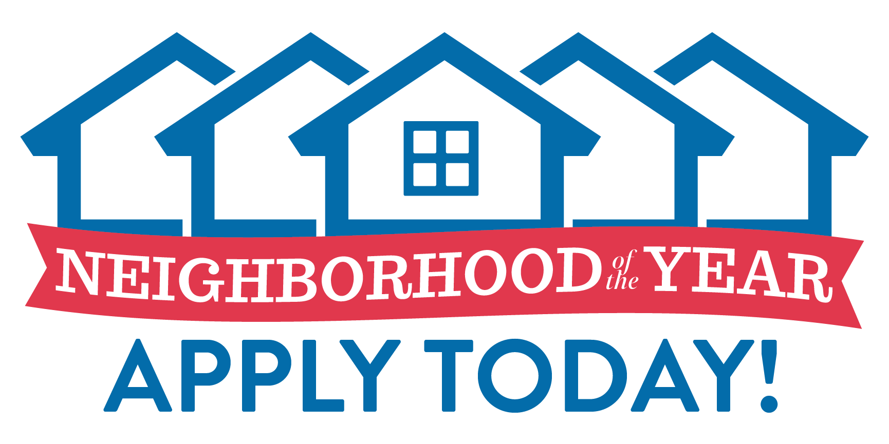 Neighborhood of the Year - Apply Now
